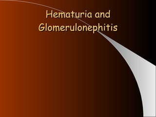 Hematuria and Glomerulonephitis 