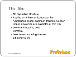 Similarly the gaps create a positive charge on the surface of the N type siliconELECTRIC FIELDwww.protekan.com