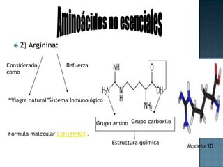 3)Ácido aspártico: Aminoácidos no esencialesRejuvenece la actividadcelularProtege al HígadoFórmula molecular: C4H7NO4Grupo aminoGrupo Carboxilo     (-COOH)Modelo 3D