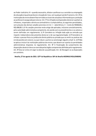 ao Poder Judiciário; IV – quando necessário, afastar o professor ou o servidor ou empregado
da educaçãoenquantoperdurara s...