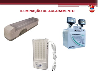 ILUMINAÇÃO DE ACLARAMENTO
 