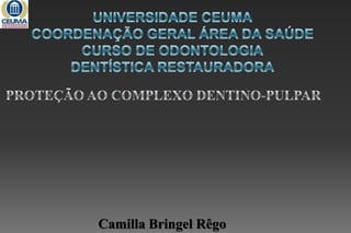 Camilla Bringel Rêgo
 