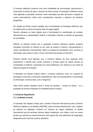 O comércio eletrônico propiciou uma nova modalidade de comunicação, aproximando o
consumidor da oferta de bens e serviços ...