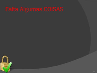 Falta Algumas COISAS 