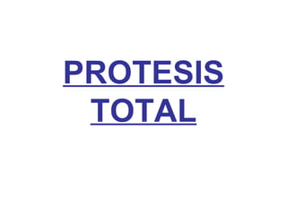 PROTESIS TOTAL 