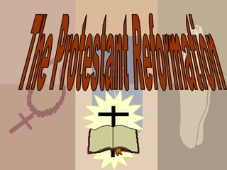 The Protestant Reformation 