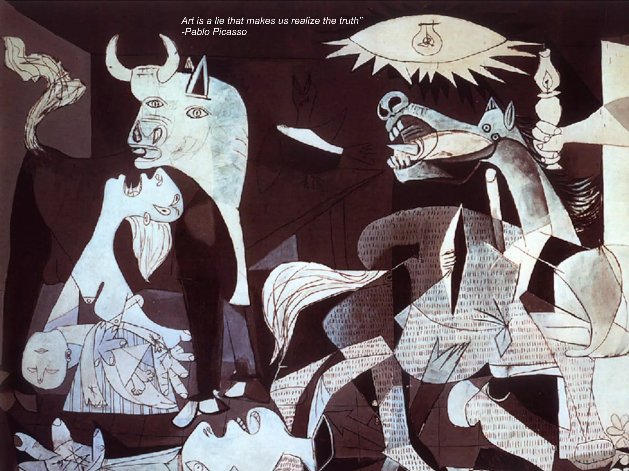 Art is a lie that makes us realize the truth”
-Pablo Picasso
 