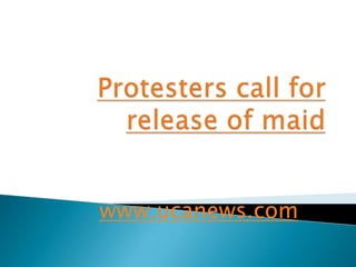 Protesters call for release of maid www.ucanews.com 