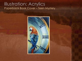 Illustration: Acrylics  Paperback Book Cover – Teen Mystery 