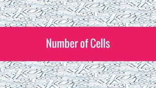 Number of Cells
 