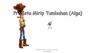 DIBUAT OLEH: SALSABILA HARUMI
WICAKSONO
 