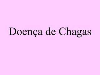 Doença de Chagas 