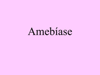 Amebíase 