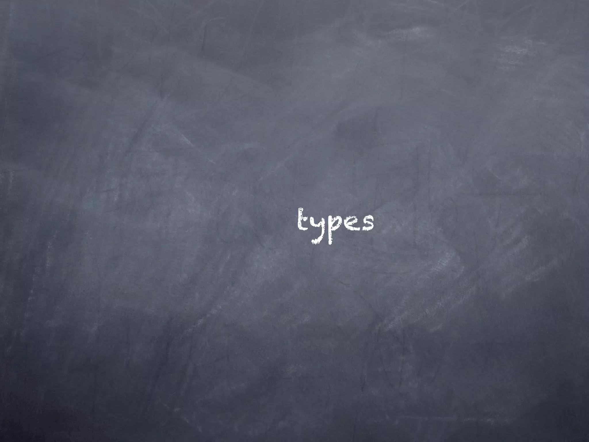 types
 