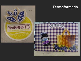 Termoformado
 