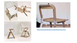 http://www.davidevalerio.it/portfolio/tray-chair/
 