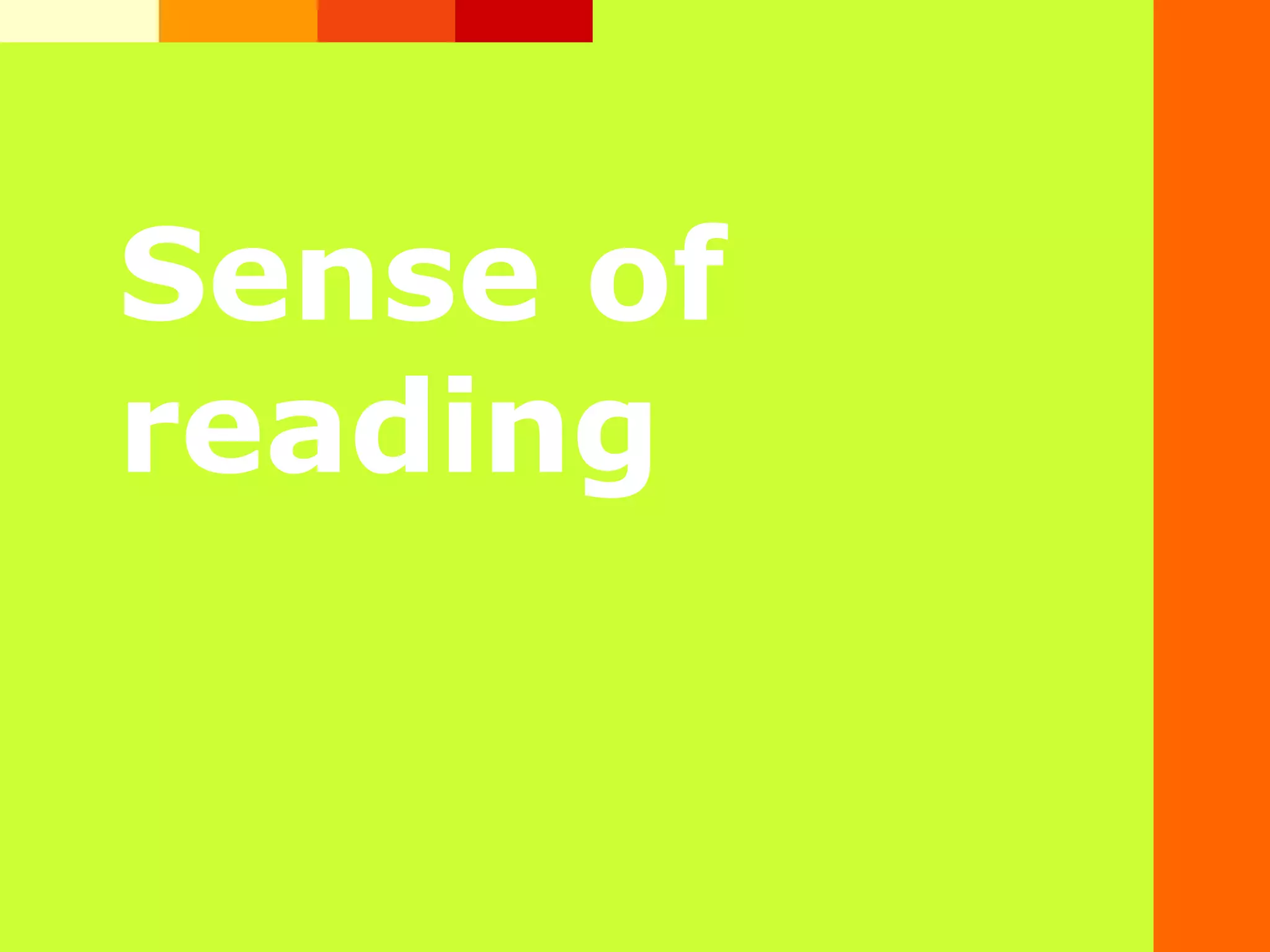 Sense of
reading
 