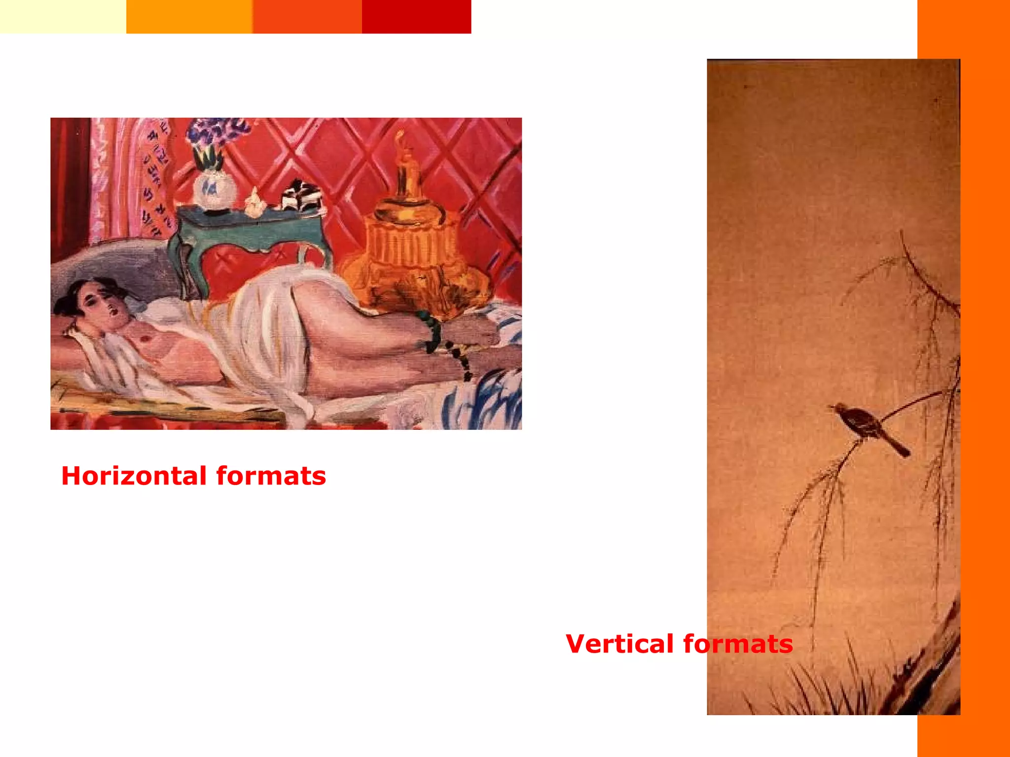 Horizontal formats
Vertical formats
 