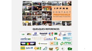 NOS REFERENCES
6
QUELQUES REFERENCES
 