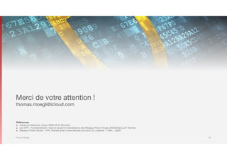 Thomas Moegli
Merci de votre attention !

thomas.moegli@icloud.com
Références
๏ Advanced Networks, Cours HEIG-VD (F. Bruchez)
๏ Les VPN : Fonctionnement, mise en oeuvre et maintenance des Réseaux Privés Virtuels, ENI Editions (J-P. Archier)
๏ Réseaux Privés Virtuels - VPN, Frameip [http://www.frameip.com/vpn/] (X. Lasserre, T. Klein, _SebF)
83
 