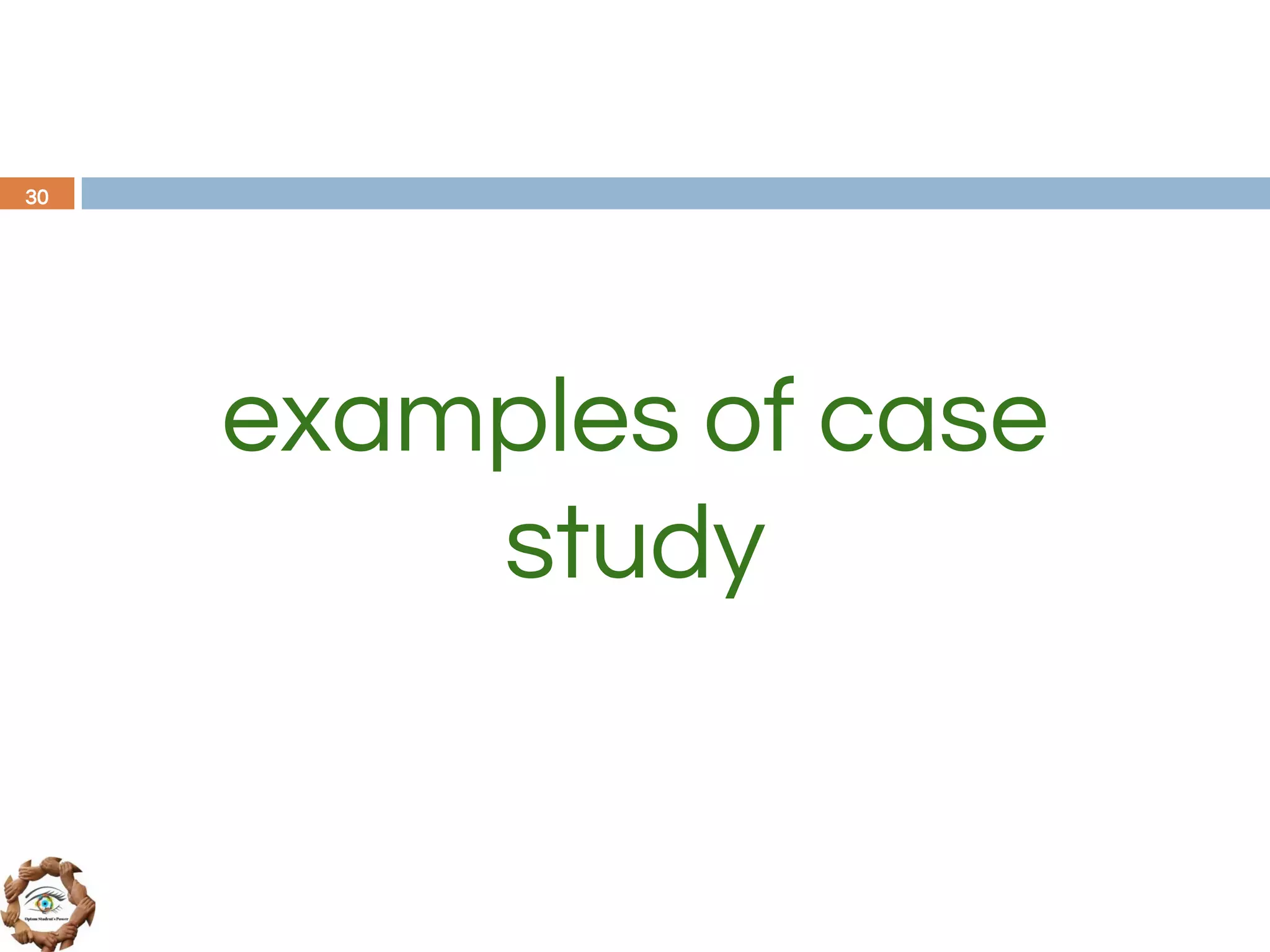 examples of case
study
30
 