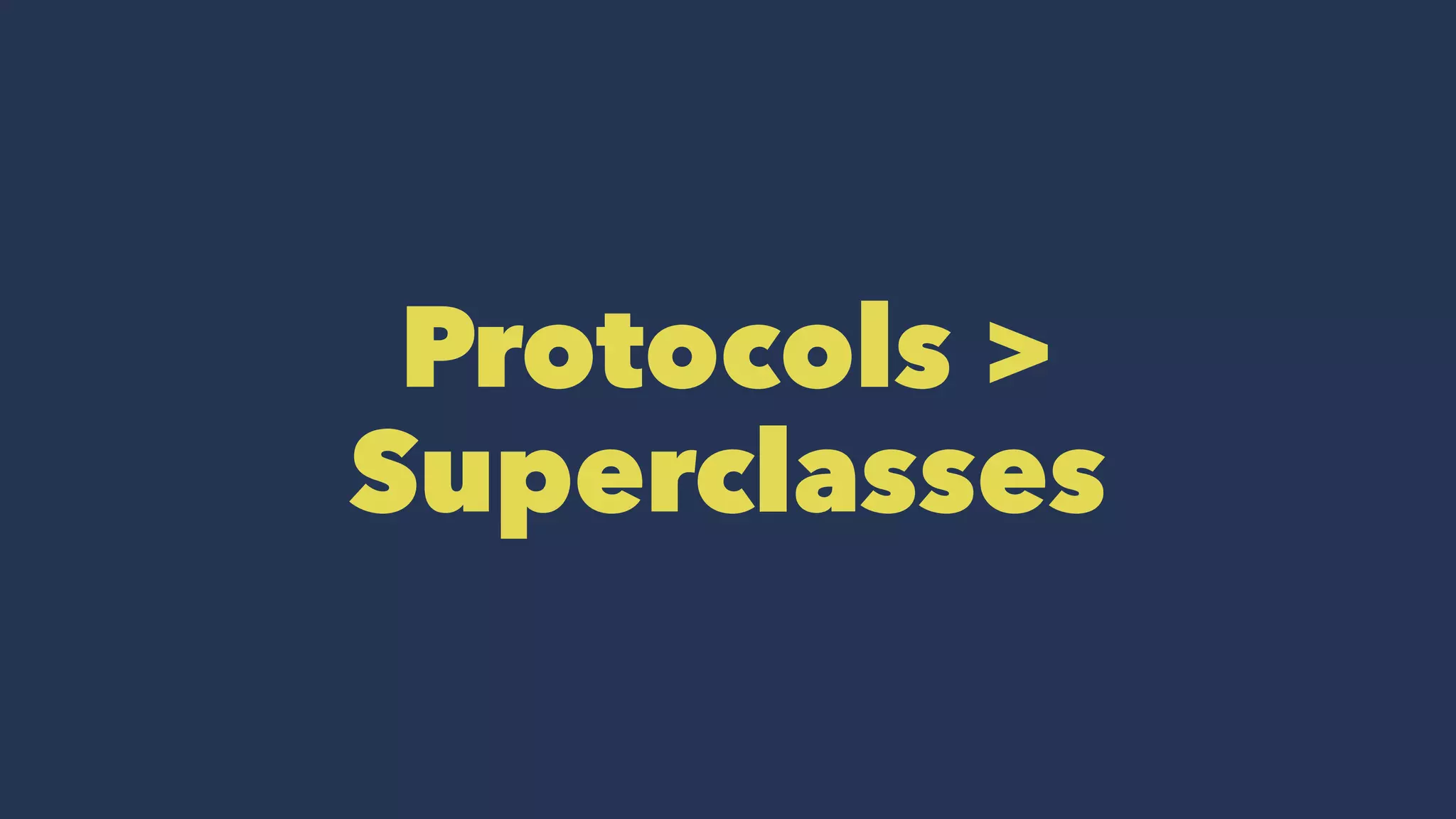 Protocols >
Superclasses
 