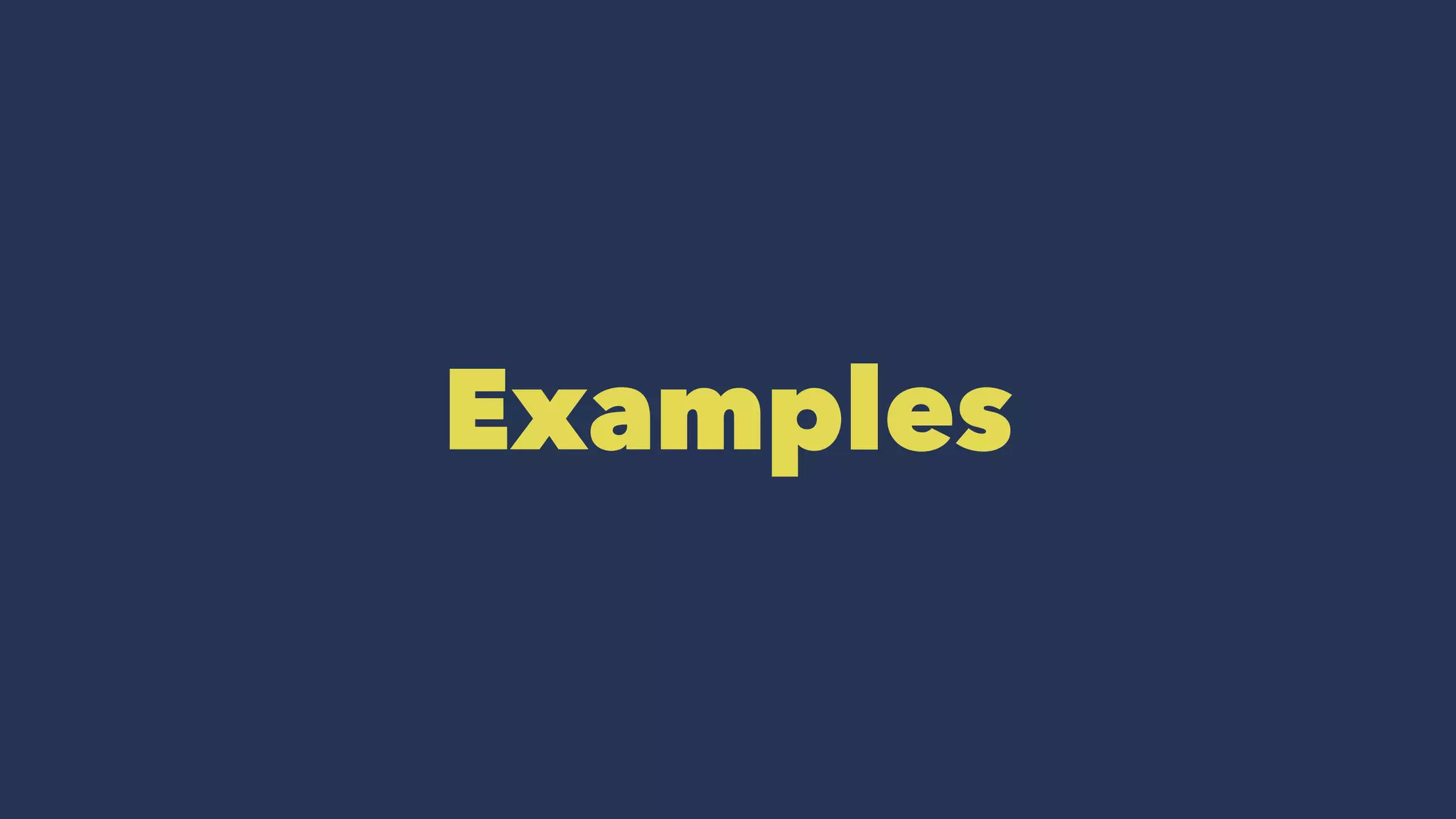 Examples
 