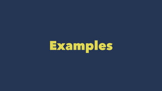 Examples
 