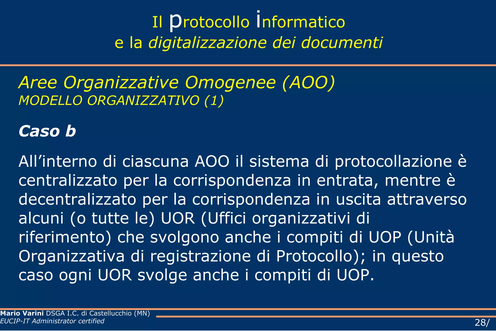 Il  p rotocollo  i nformatico e la  digitalizzazione dei documenti Adempimenti predisporre il piano per la sicurezza informatica  relativo alla formazione, alla gestione, alla trasmissione, all’interscambio, all’accesso, alla conservazione dei documenti informatici; 