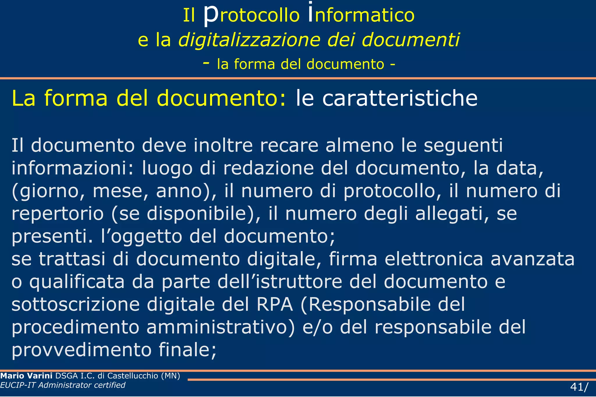 Il  p rotocollo  i nformatico e la  digitalizzazione dei documenti Aree Organizzative Omogenee (AOO) MODELLO ORGANIZZATIVO (1) Caso c All’interno di ciascuna AOO il sistema di protocollazione è totalmente distribuito per la corrispondenza in ingresso e in uscita; in questo caso ogni UOR svolge anche i compiti di UOP. 