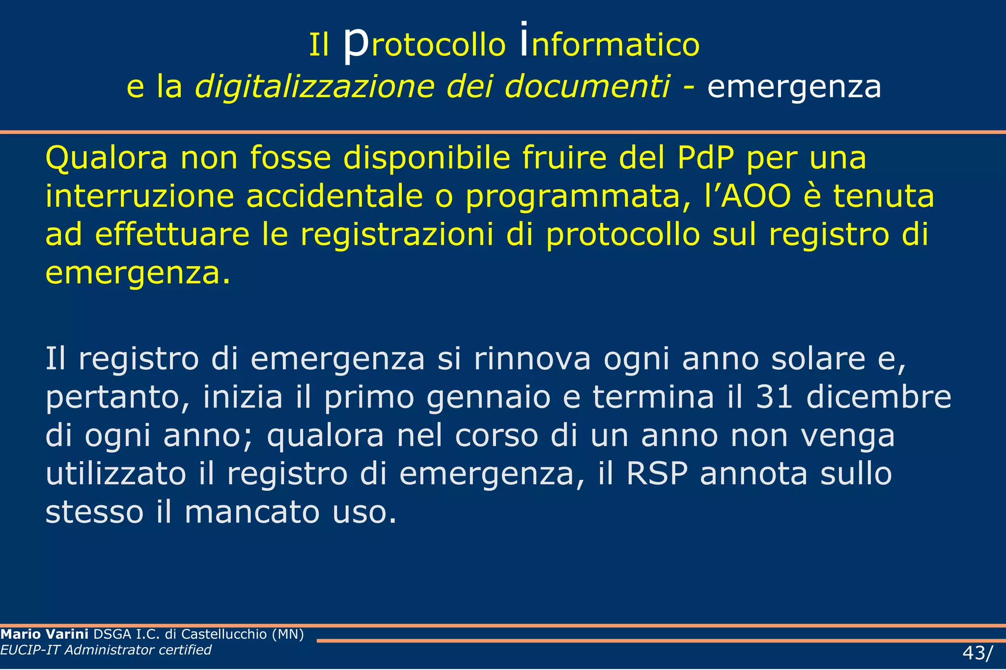 Il  p rotocollo  i nformatico e la  digitalizzazione dei documenti Aree Organizzative Omogenee (AOO) MODELLO ORGANIZZATIVO (2) Caso a All’interno della AOO il sistema di protocollazione è totalmente centralizzato nel senso che tutta la corrispondenza in ingresso e in uscita è gestita da una sola UOP. 
