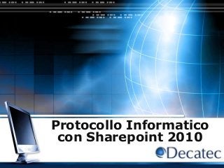 LOGO
Protocollo Informatico
con Sharepoint 2010
 