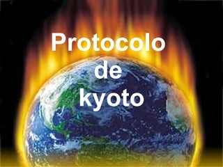 Protocolo  de  kyoto 