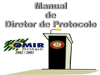 Manual de Diretor de Protocolo 2002 / 2003 