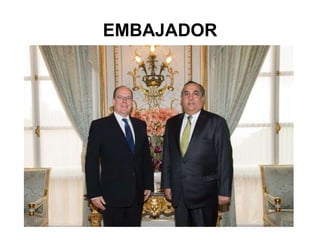 EMBAJADOR
 