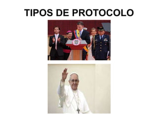 TIPOS DE PROTOCOLO
 