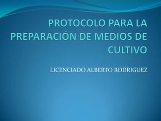 LICENCIADO ALBERTO RODRIGUEZ
 
