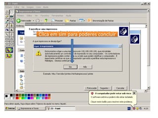 Clica em sim para poderes concluir
 