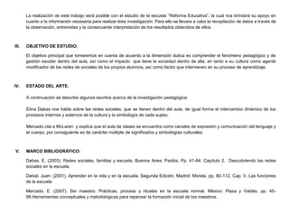 La realización de este trabajo será posible con el estudio de la escuela “Reforma Educativa”, la cual nos brindará su apoy...