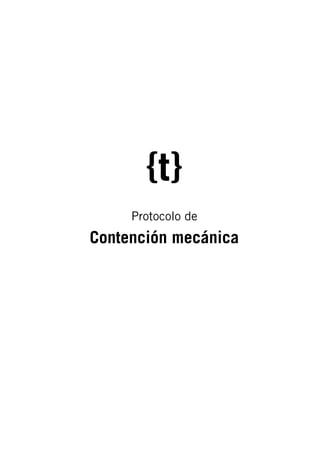 Protocolo de
Contención mecánica
 