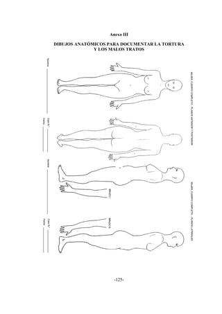-125-
Anexo III
DIBUJOS ANATÓMICOS PARA DOCUMENTAR LA TORTURA
Y LOS MALOS TRATOS
 