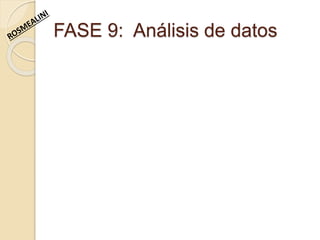 FASE 9: Análisis de datos
 
