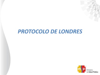 PROTOCOLO DE LONDRES
 