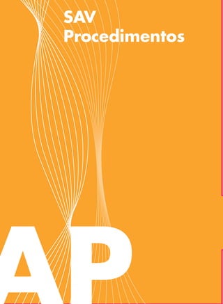 SAV
Procedimentos
 