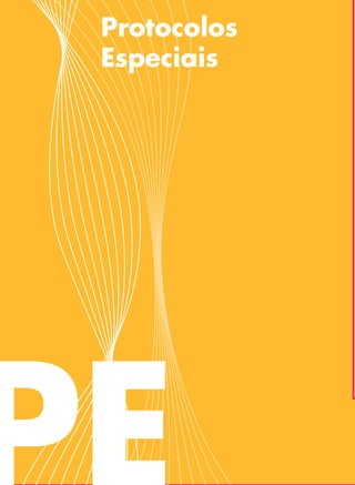 Protocolos
Especiais
 