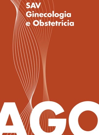 SAV
Ginecologia
e Obstetrícia
 