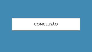 CONCLUSÃO
 