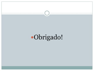 Obrigado!

 