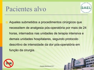 Tornar tolerável os cuidados dolorosos ou desagradáveis