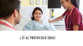 ¡ SÍ AL PROTOCOLO ERAS!
 